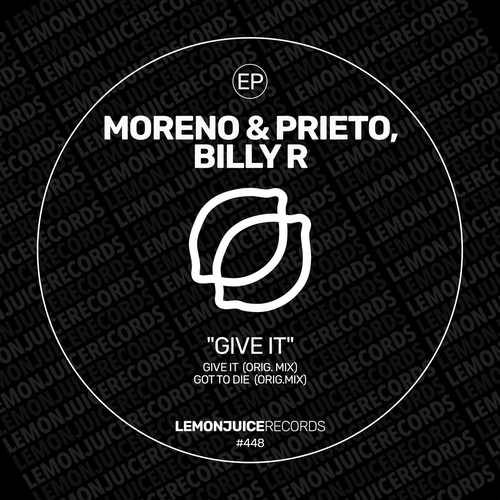 Moreno & Prieto, Billy R - Give It [LJR448]